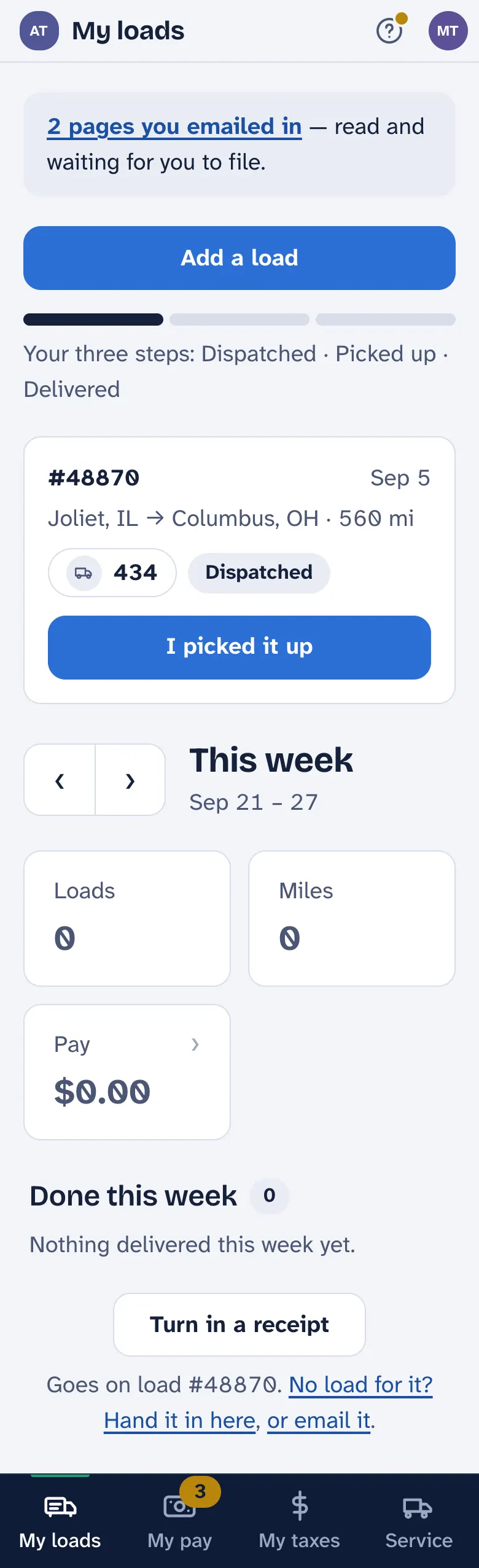 My loads on a phone: a line saying two pages you emailed in are waiting, the week with arrows, three numbers — loads, miles, pay — and each load with its status and what it pays, then Add a load and Turn in a receipt.